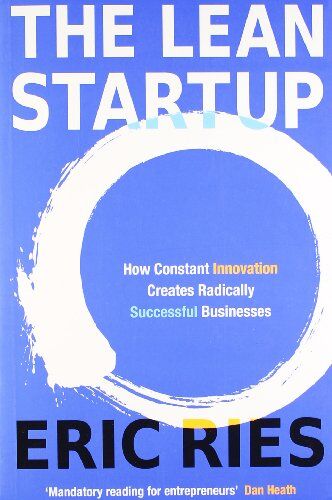 Eric Ries - The Lean Startup: How Constant Innovation Creates Radically Successful Businesses: How Relentless Change Creates Radically Successful Businesses - Preis vom 09.10.2026 07:28:09 h