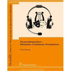 Theaterdolmetschen - Phnomen, Funktionen, Perspektiven, Fachbücher von Irina Bondas