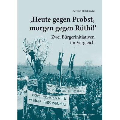 Heute gegen Probst, morgen gegen Rüthi!, Taschenbuch von Severin Holzknecht, Universitätsverlag Wagner, 978-3-7030-1011-8