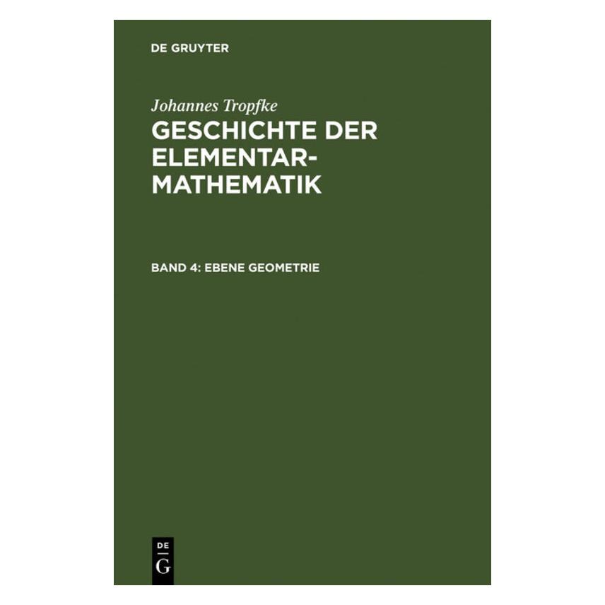 De Gruyter Ebene Geometrie (Deutsch, Johannes Tropfke, Kurt Vogel, 1940) (67774602)