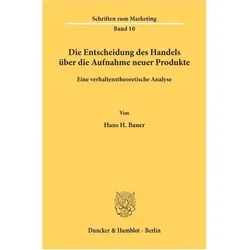 Die Entscheidung des Handels über die Aufnahme neuer Produkte., Fachbücher von Hans H. Bauer