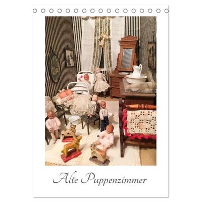 Alte Puppenzimmer (Tischkalender 2027 DIN A5 hoch), CALVENDO Monatskalender