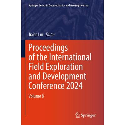 Proceedings of the International Field Exploration and Development Conference 2024, Set von , Springer Singapore, 978-981-9651-60-3