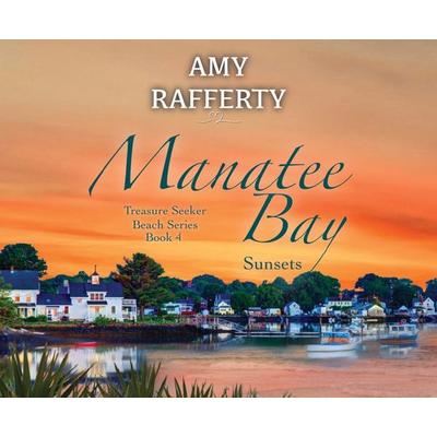 Manatee Bay - Amy Rafferty, CD, 9781685923808