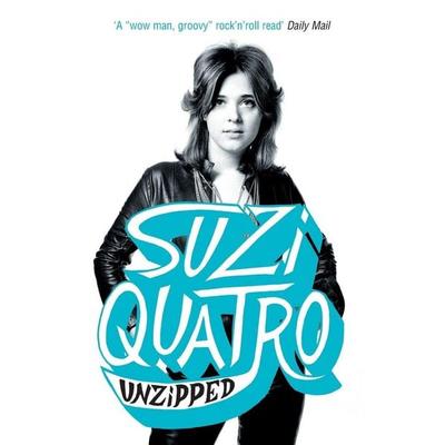 Unzipped, Taschenbuch von Suzi Quatro, Hodder & Stoughton, 978-0-340-93751-8