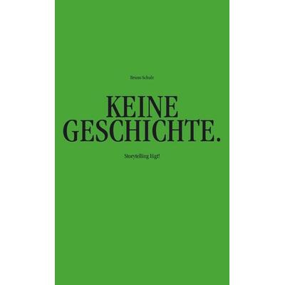 Keine Geschichten., Taschenbuch von Bruno Schulz, Bookmundo, 978-94-038-6356-6