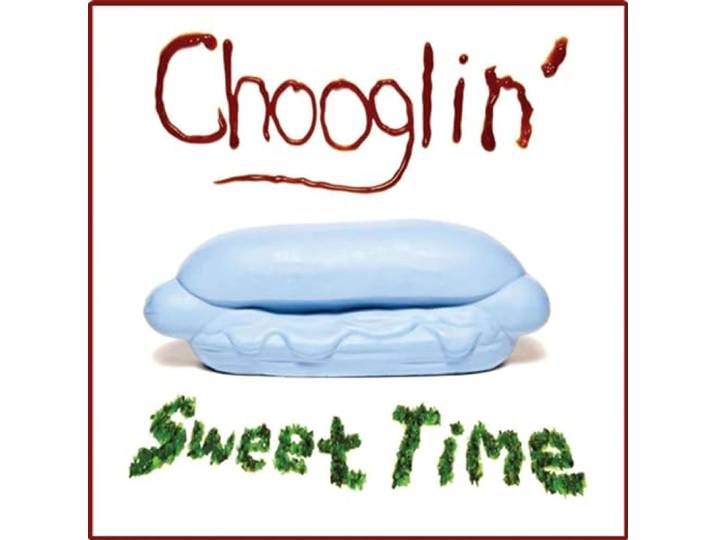 Chooglin - Sweet Time