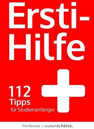 Tim Reichel - Ersti-Hilfe: 112 Tipps für Studienanfänger - erfolgreich studieren ab der ersten Vorlesung - Preis vom 07.10.2026 11:45:10 h