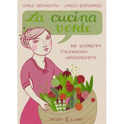 La cucina verde, Paperback von Carlo Bernasconi, Verlagshaus Jacoby & Stuart