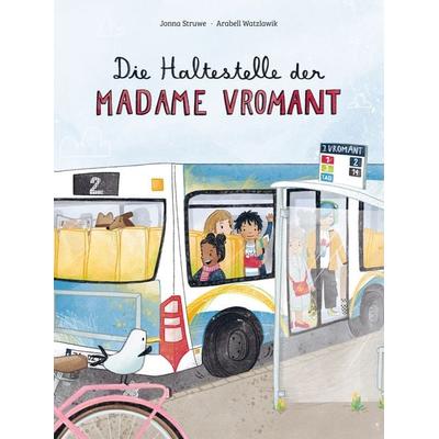 Die Haltestelle der Madame Vromant, Gebundene Ausgabe von Jonna Struwe, Nova MD, 978-3-9859597-1-6