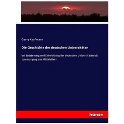 Die Geschichte der deutschen Universitäten, Fachbücher von Georg Kaufmann