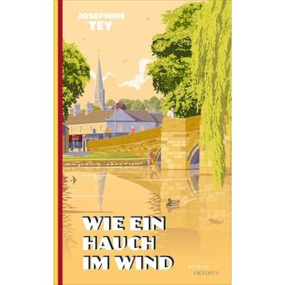 Wie ein Hauch im Wind, Gebundene Ausgabe von Josephine Tey, OKTOPUS bei Kampa, 978-3-311-30056-4