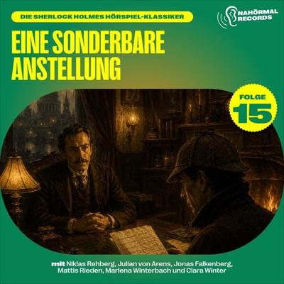 Eine sonderbare Anstellung (Die Sherlock Holmes Hörspiel-Klassiker, Folge 15) - Charles Fraser,Arthur Conan Doyle, Audio, 9783711960856