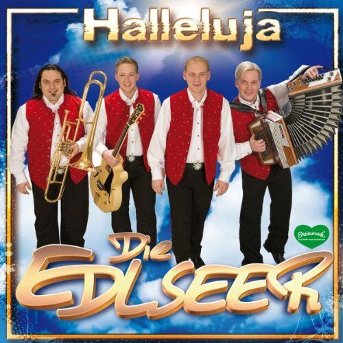 die Edlseer - Halleluja - Preis vom 10.10.2026 11:48:34 h