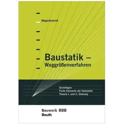 Baustatik - Weggrössenverfahren, Fachbücher von Gerd Wagenknecht