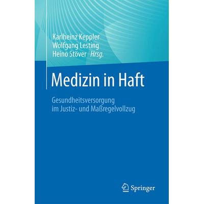 Medizin in Haft, Taschenbuch von , Springer Berlin, 978-3-662-69509-8