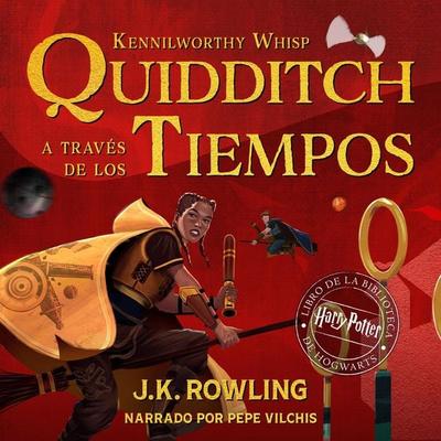 Quidditch a través de los tiempos - J. K. Rowling,Kennilworthy Whisp, Audio, 9781781108253