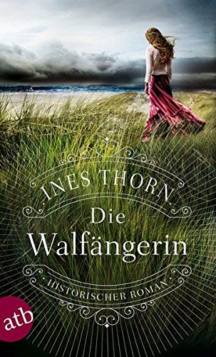 Ines Thorn - Die Walfängerin: Historischer Roman - Preis vom 13.10.2026 19:28:25 h
