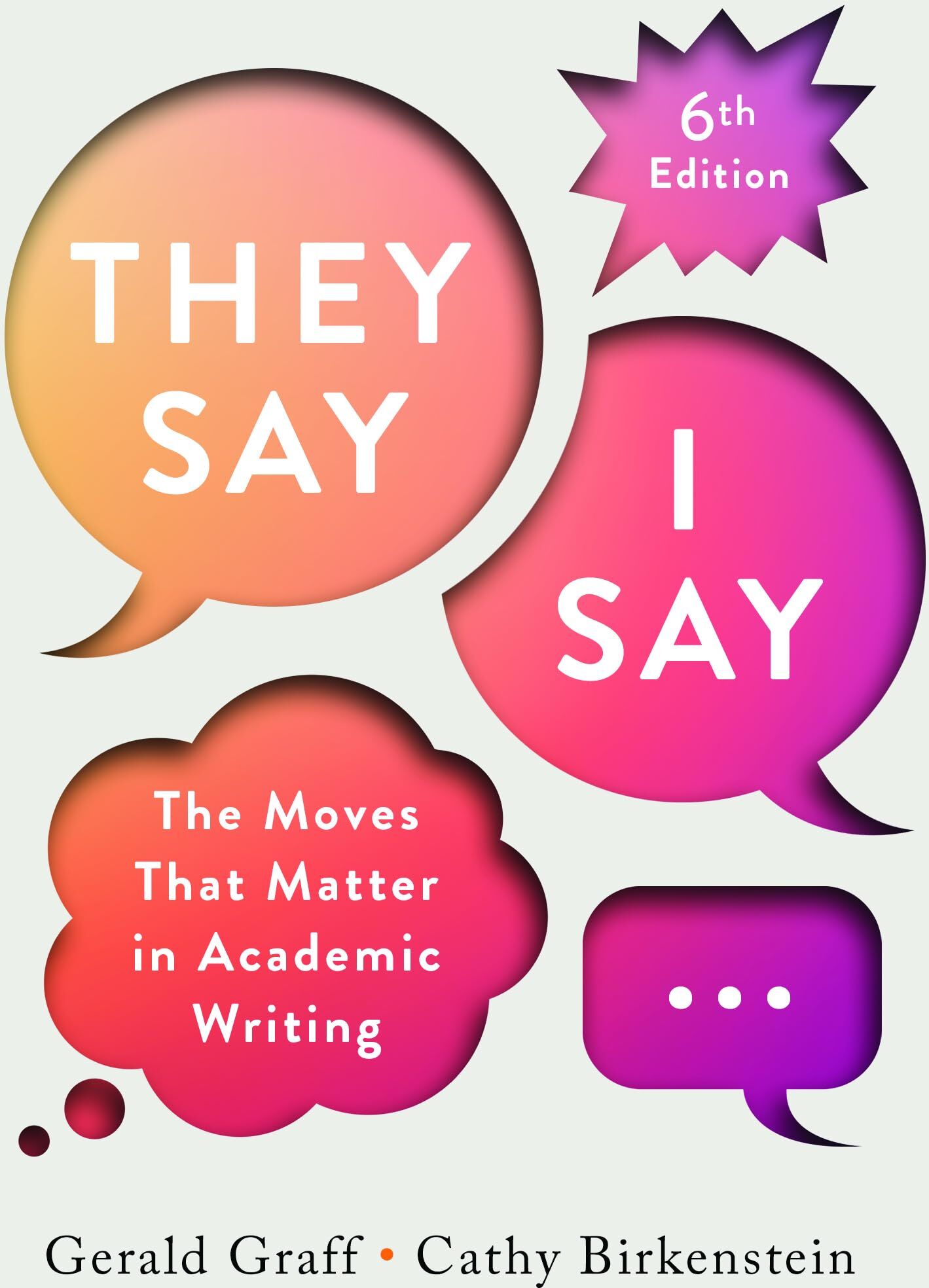 Gerald Graff - They Say / I Say: The Moves That Matter in Academic Writing - Preis vom 09.10.2026 07:28:09 h