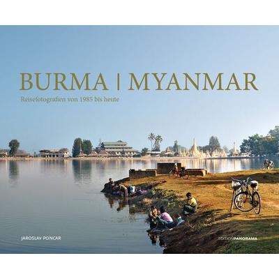 Burma / Myanmar, Gebundene Ausgabe von Jaroslav Poncar, Edition Panorama, 978-3-89823-545-7