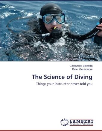 Costantino Balestra - The Science of Diving: Things your instructor never told you - Preis vom 09.10.2026 07:28:09 h