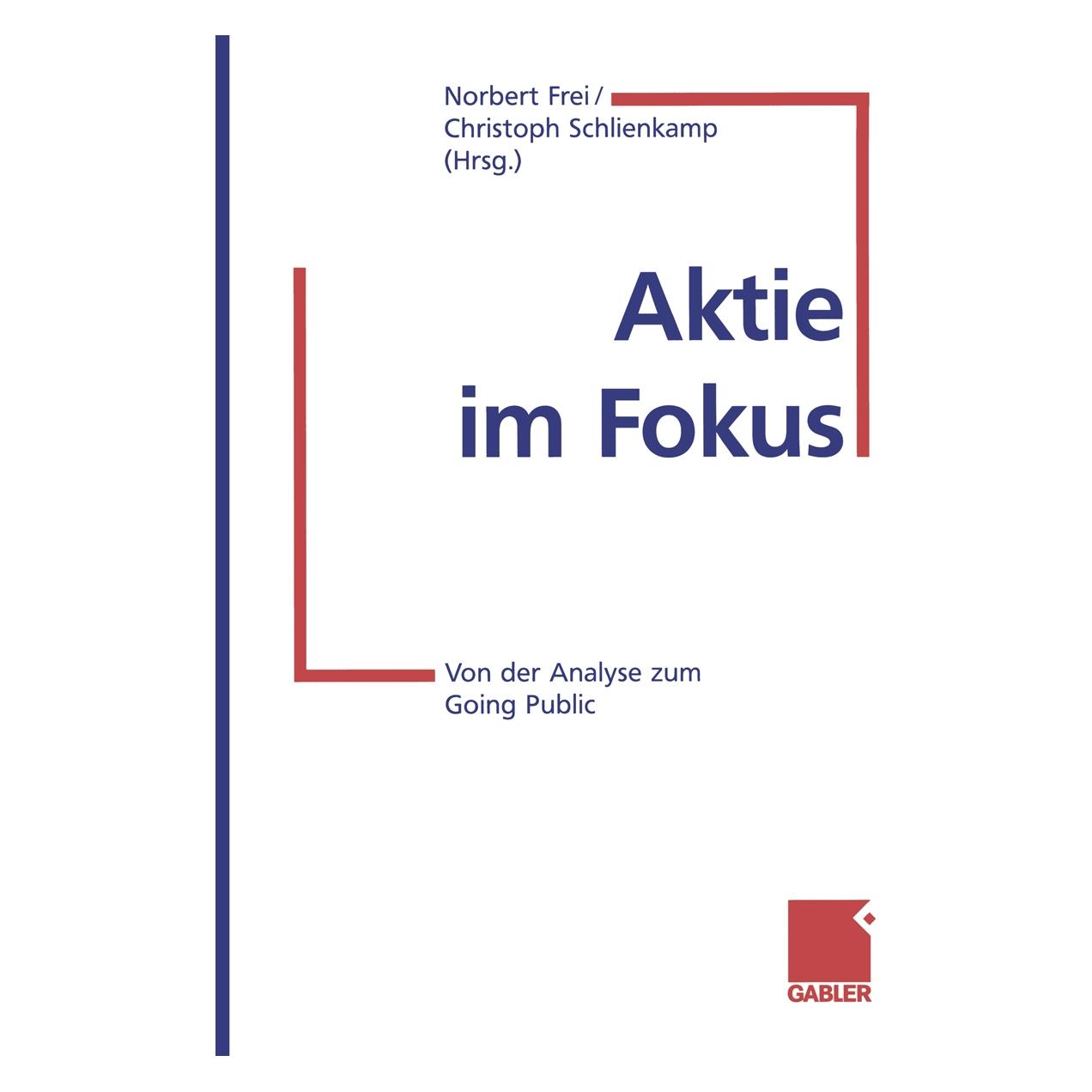 Gabler Aktie im Fokus (Deutsch, Softcover, Christoph Schlienkamp, Norbert Frei) (55538665)
