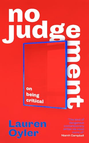 Lauren Oyler - No Judgement: On Being Critical - Preis vom 18.10.2026 19:22:15 h