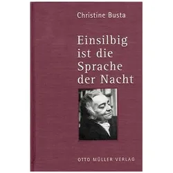 Einsilbig ist die Sprache der Nacht, Belletristik von Christine Busta