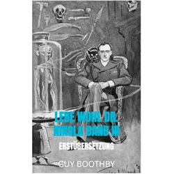 Lebe Wohl Dr. Nikola Band III, Belletristik von Guy Boothby