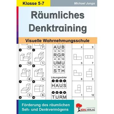 Räumliches Denktraining, Taschenbuch von Michael Junga, KOHL VERLAG Der Verlag mit dem Baum, 978-3-86632-089-5