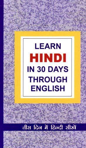Vikal, Krishna Gopal - Learn Hindi in 30 Days Through English - Preis vom 09.10.2026 07:28:09 h