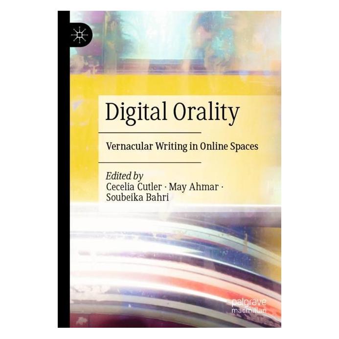 Springer Digital Orality (Englisch, Softcover, Cecelia Cutler, May Ahmar, Soubeika Bahri) (56976786)