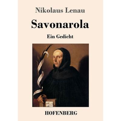 Savonarola, Taschenbuch von Nikolaus Lenau, Hofenberg, 978-3-7437-1269-0