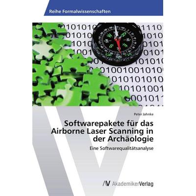 Softwarepakete für das Airborne Laser Scanning in der Archäologie, Taschenbuch von Peter Jahnke, AV Akademikerverlag, 978-3-639-64487-6