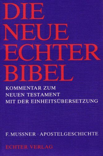 Franz Mußner - Die Neue Echter-Bibel. Kommentar: Apostelgeschichte: 5. Lieferung - Preis vom 09.10.2026 07:28:09 h