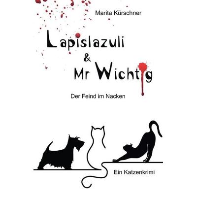 Lapislazuli & Mr Wichtig / Lapislazuli & Mr Wichtig - Der Feind im Nacken, Taschenbuch von Marita Kürschner, Epubli, 978-3-565-02733-0