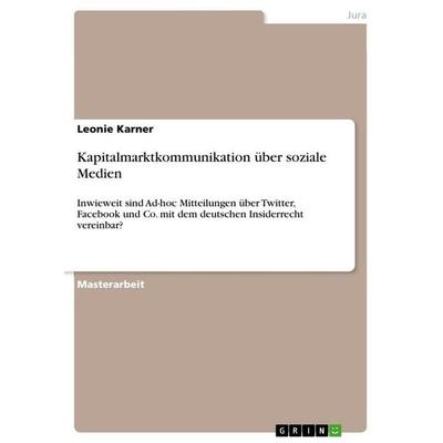 Kapitalmarktkommunikation über soziale Medien, Taschenbuch von Leonie Karner, GRIN, 978-3-668-10930-8