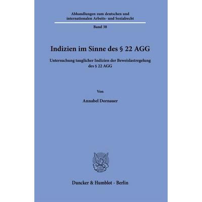 Indizien im Sinne des § 22 AGG, Taschenbuch von Annabel Dornauer, Duncker & Humblot, 978-3-428-19663-0