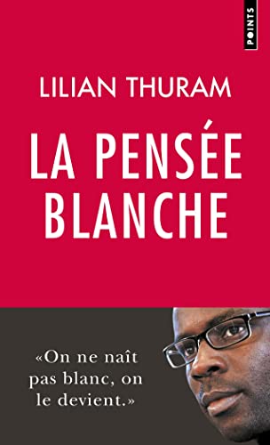 Lilian Thuram - La pensée blanche - Preis vom 16.10.2026 11:41:07 h