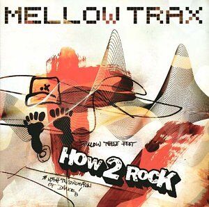 Mellow Trax - How 2 Rock - Preis vom 10.10.2026 11:48:34 h