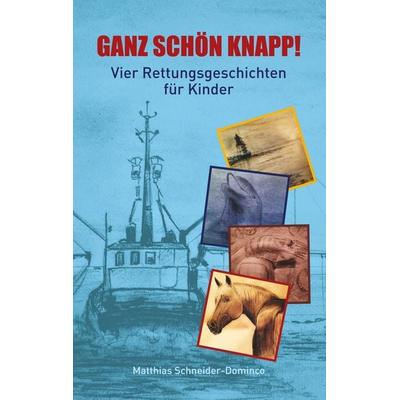 Ganz schön knapp!, Taschenbuch von Matthias Schneider-Dominco, Twentysix, 978-3-7407-3232-5