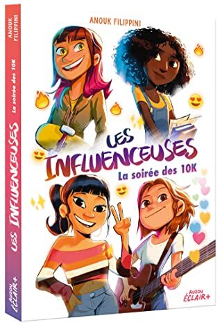 Anouk Filippini - Les influenceuses. La soirée des 10k - Preis vom 11.10.2026 03:10:56 h