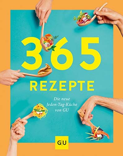 Karin Kerber - 365 Rezepte!: Die neue Jeden-Tag-Küche von GU (GU Grundkochbücher) - Preis vom 01.10.2026 17:08:56 h