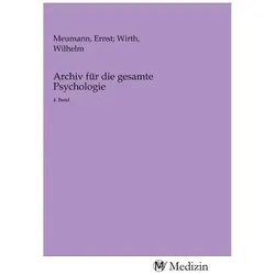 Archiv für die gesamte Psychologie, Ratgeber von Ernst Wirth, Wilhelm Meumann