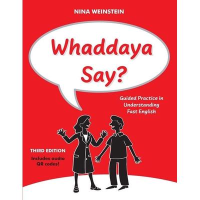 Whaddaya Say?, Taschenbuch von Nina Weinstein, Pro Lingua Learning, 978-0-86647-590-7