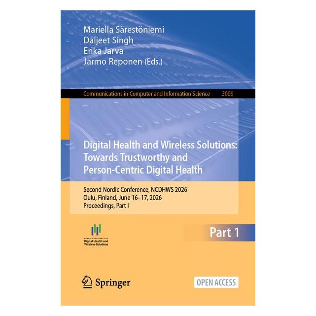 Springer Digital Health and Wireless Solutions: Towards Trustworthy and Person-Centric Digital Health (Englisch, Softcover, Daljeet Singh, Erika Jarva, Jarmo Reponen, Mariella Särestöniemi) (70019460)