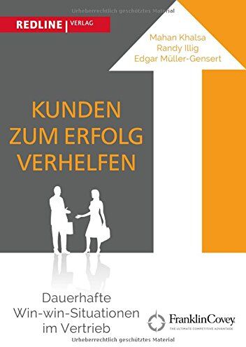 Mahan Khalsa - Kunden zum Erfolg verhelfen: Dauerhafte Win-win-Situationen im Vertrieb - Preis vom 14.10.2026 23:07:16 h