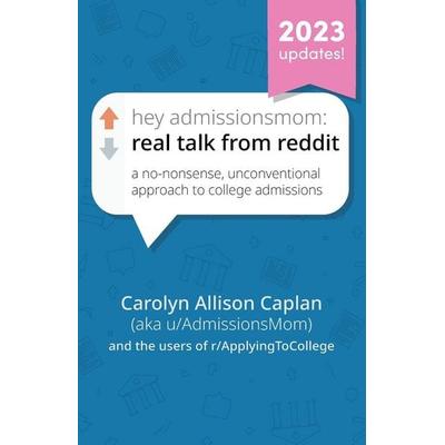 Hey AdmissionsMom, Taschenbuch von Carolyn Allison Caplan, Admissions Mom, LLC, 978-1-73376-410-0