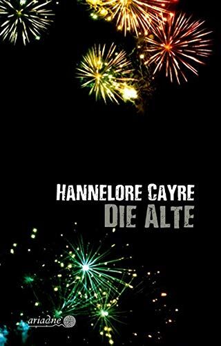 Hannelore Cayre - Die Alte (Ariadne) - Preis vom 11.10.2026 03:10:56 h