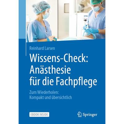 Wissens-Check: Anästhesie für die Fachpflege, Set von Reinhard Larsen, Springer Berlin, 978-3-662-59493-3